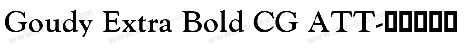 Goudy Extra Bold CG ATT字体转换